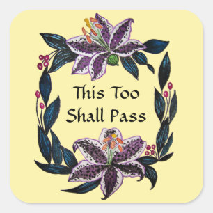 "This Too Shall Pass" Watercolor Lily Wreath Square Sticker