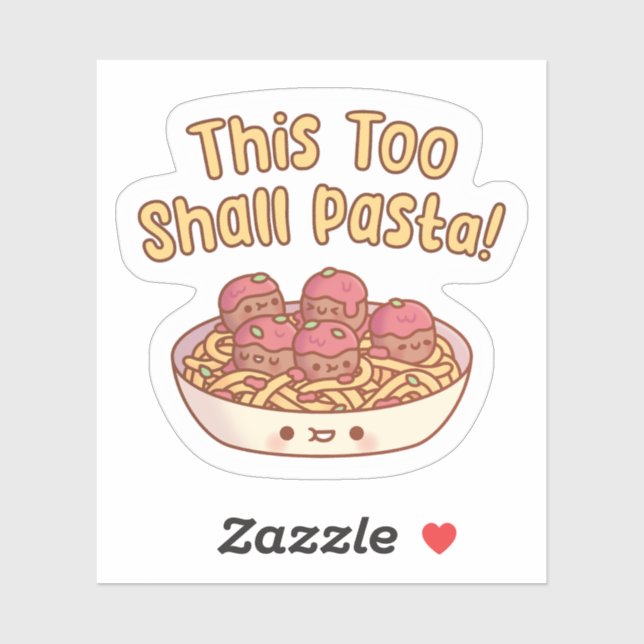 This Too Shall Pasta Spaghetti And Meatballs (Sheet)