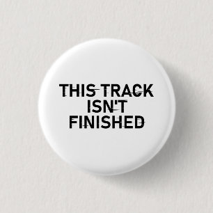 This Track Isn’t Finished - Glitch Text Design 3 Cm Round Badge
