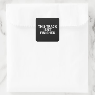 This Track Isn’t Finished - Glitch Text Design Square Sticker