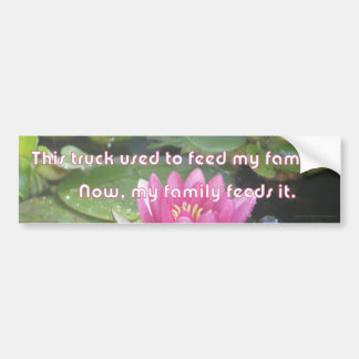 This truck used to feed my family bumper sticker