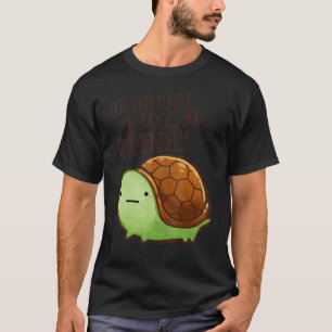 This turtle he judges you beauty creatures T-Shirt
