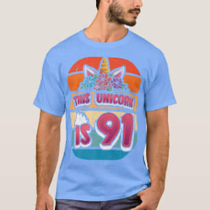 This Unicorn is 91 Ninety-one Years Old Girl 91st T-Shirt