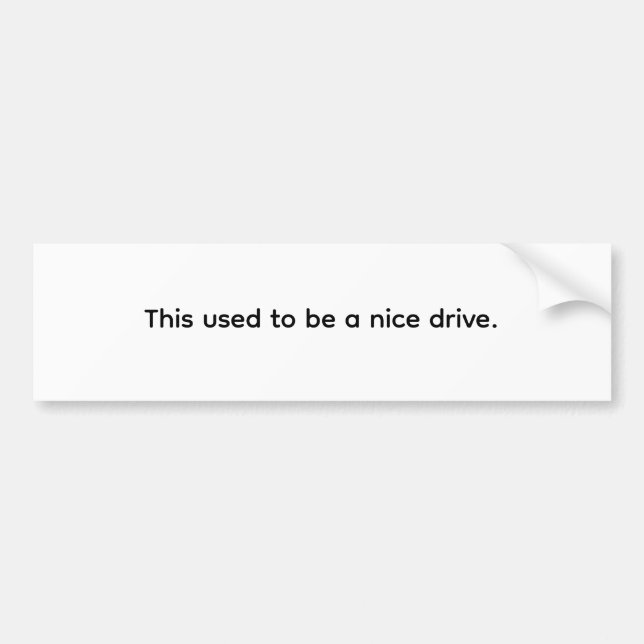 This Used to Be a Nice Drive. Minimal Bumper Sticker (Front)