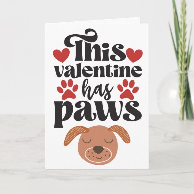 This Valentine has paws...from the dog Holiday Card (Front)