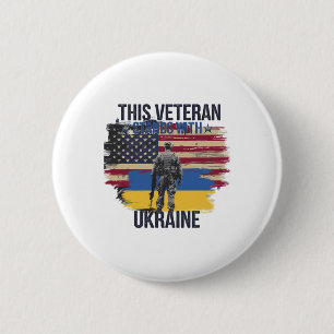 This Veteran Stands With Ukraine 15 6 Cm Round Badge