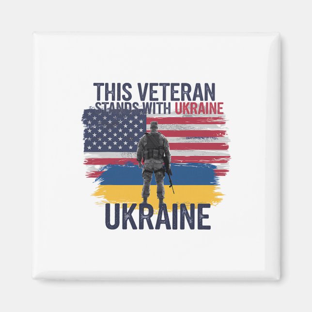 This Veteran Stands With Ukraine 2  Magnet (Front)
