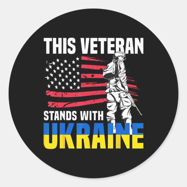 This Veteran Stands With Ukraine 4  Classic Round Sticker (Front)
