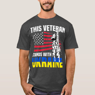 This Veteran Stands With Ukraine  T-Shirt
