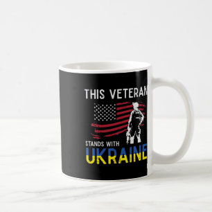 This Veteran Stands With Ukraine Usa Flag Support Coffee Mug