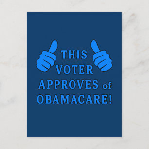 THIS VOTER Approves of Obamacare Postcard