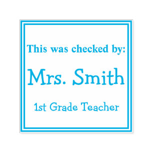 This was checked by Teacher Stamp