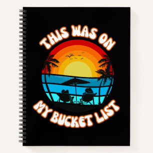 This Was On My Bucket List Notebook