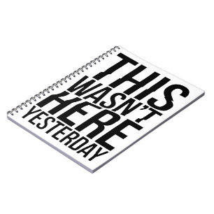 This Wasn’t Here Yesterday - Reality Glitch Notebook