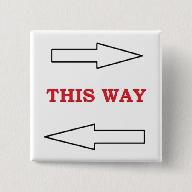 "THIS WAY" ARROWS 15 CM SQUARE BADGE (Front)