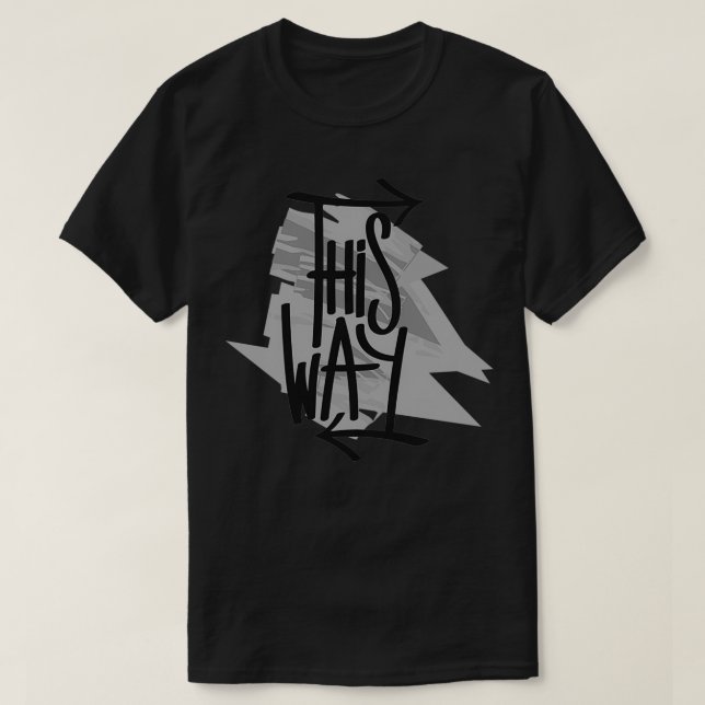 This way T-Shirt (Design Front)