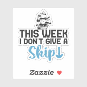 This Week I Don't Give A Ship Funny Cruise 