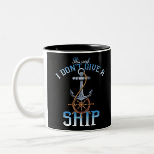 this week i don't give a ship Two-Tone coffee mug