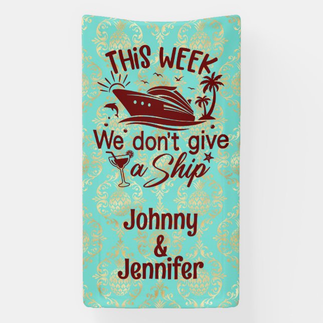 This week we don't give a ship Couples Cruise Door Banner (Vertical)