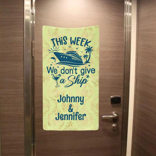 This week we don't give a ship Couples Cruise Door Banner (Jazz up your cabin door with this fun cruise door banner.)