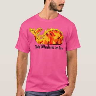 This Whale is on Fire T-Shirt