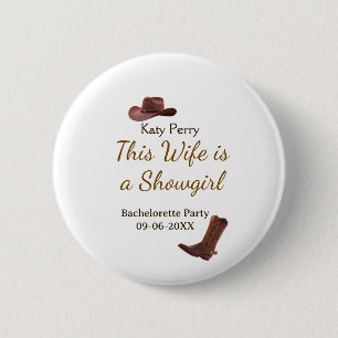 This Wife is a showgirl bachelorette party name da 6 Cm Round Badge