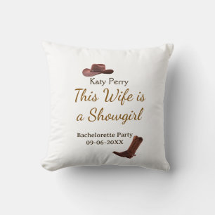 This Wife is a showgirl bachelorette party name da Cushion