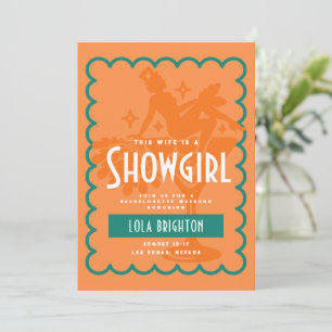 This Wife Is A Showgirl Last Show Bachelorette Invitation