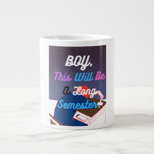 This will be a long semester large coffee mug