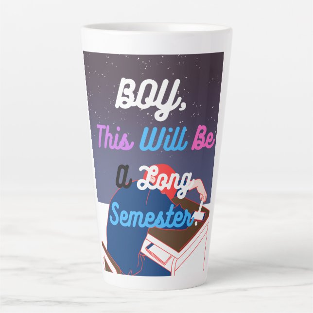 This will be a long semester latte mug (Front)