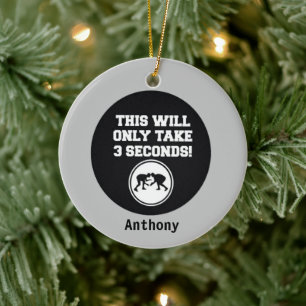 This Will Only Take 3 Minutes Wrestling Ornament