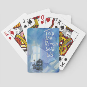 This Will Remain With Us Playing Cards