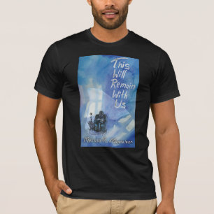 This Will Remain With Us T-Shirt
