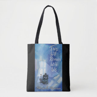 This Will Remain With Us Tote Bag