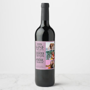This wine pairs well with friends fun bff 3 photos label