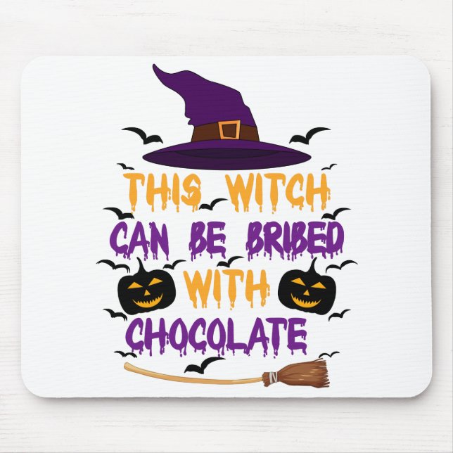 This Witch Can Be Bribed With Chocolate Halloween Mouse Mat (Front)