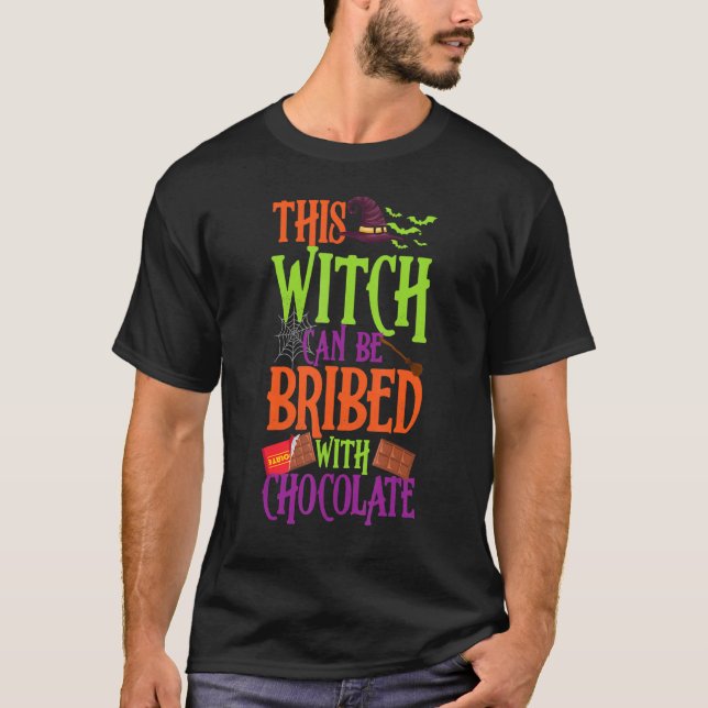 This Witch Can Be Bribed With Chocolate Spooky Hal T-Shirt (Front)