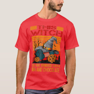 This Witch Can Bribed With Yarn And Chocolate Witc T-Shirt