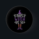 This Witch is 50th Funny Spooky Halloween Birthday 6 Cm Round Badge<br><div class="desc">halloween, gothic, creepy, witch, spooky, birthday, gift, ghost, broom, funny</div>