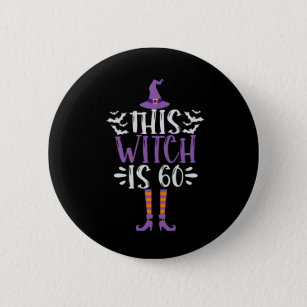 This Witch is 60th Funny Spooky Halloween Birthday 6 Cm Round Badge