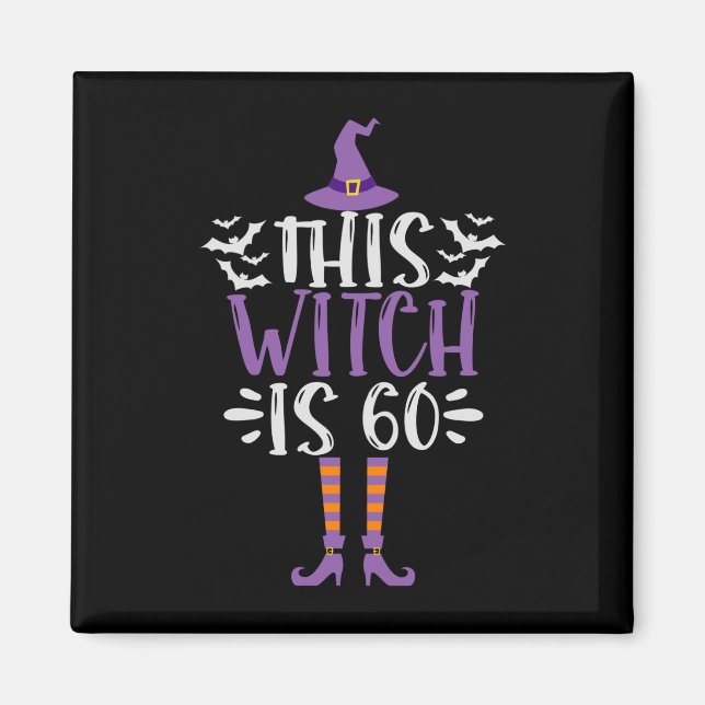 This Witch is 60th Funny Spooky Halloween Birthday Magnet (Front)