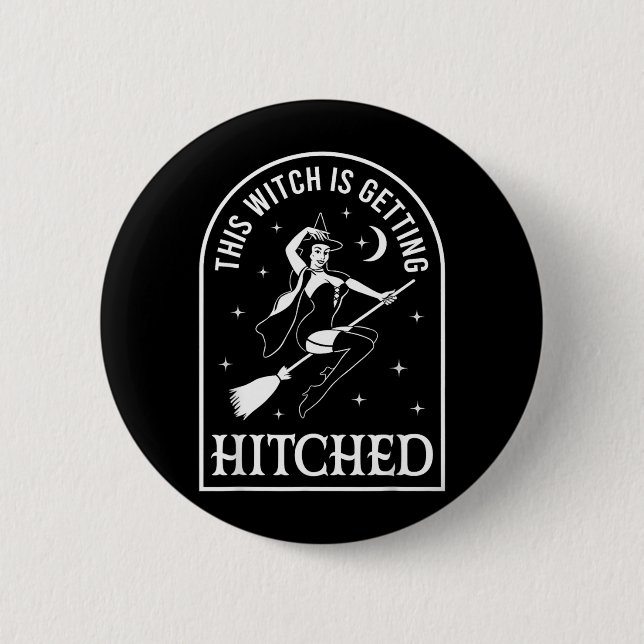 This Witch Is Getting Hitched Wedding Bachelorette 6 Cm Round Badge (Front)