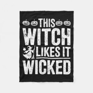 This Witch Likes It Wicked Funny Halloween Broom  Fleece Blanket