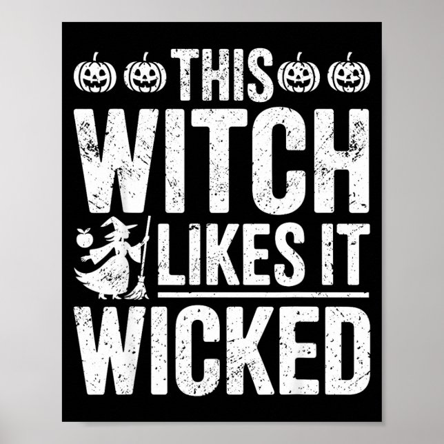 This Witch Likes It Wicked Funny Halloween Broom  Poster (Front)