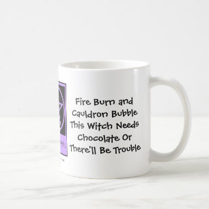 This Witch Needs Chocolate! Chocoholics Cup/Mug Coffee Mug