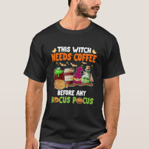 This Witch Needs Coffee Before Any Hocus Pocus Men T-Shirt