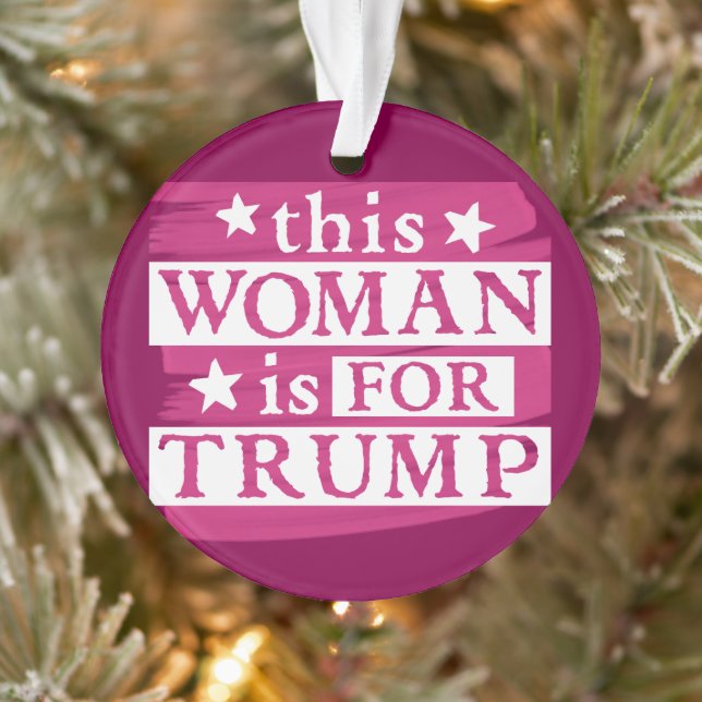 this Woman is for Trump Ornament (Tree)
