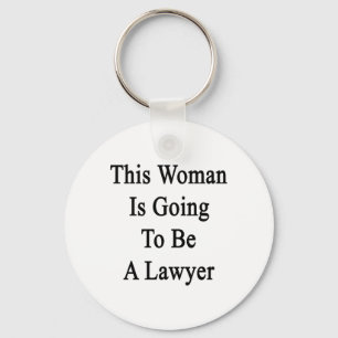 This Woman Is Going To Be A Lawyer Key Ring