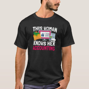 This Woman Knows Her Accounting Cpa Auditor Bookke T-Shirt