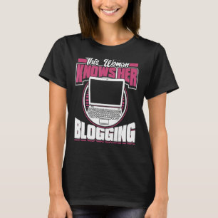 This Woman Knows Her Blogging Content Creator Blo T-Shirt